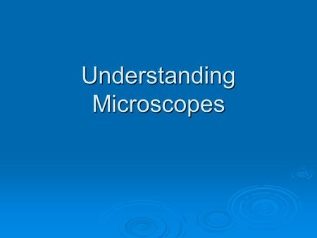 Understanding Microscopes