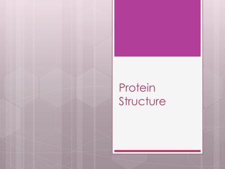 Protein Structure. Primary Structure  The primary structure is the sequence of amino acids, which is different for each protein.
