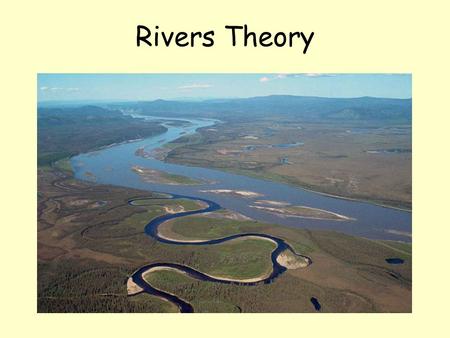 Rivers Theory. Water vapour, transpiration, evaporation, rain and snow (precipitation), infiltration, ground water, water table, lakes and streams.