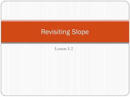 Revisiting Slope Lesson 3.2.
