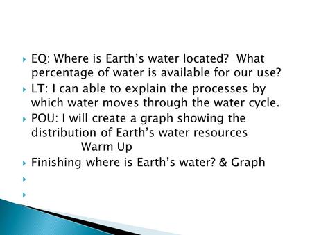 EQ: Where is Earth’s water located