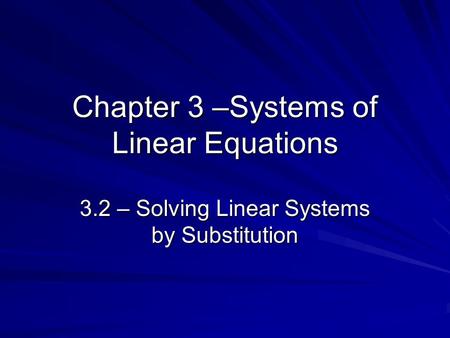 Chapter 3 –Systems of Linear Equations