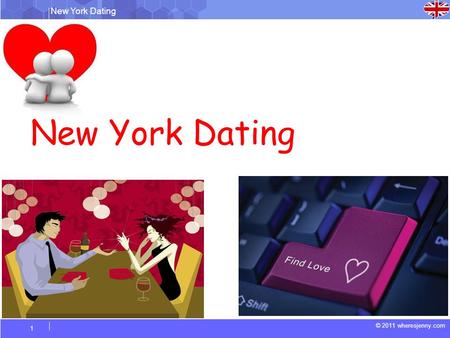 New York Dating © 2011 wheresjenny.com 1 New York Dating.