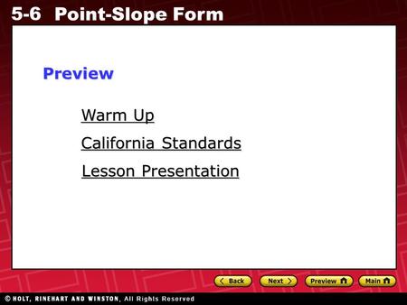 5-6 Point-Slope Form Warm Up Warm Up Lesson Presentation Lesson Presentation California Standards California StandardsPreview.