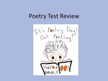 Poetry Test Review. Poetry Elements Traditional Stanza Narrative Free Verse Lyric Alliteration Simile Allusion Symbol Personification Consonance.