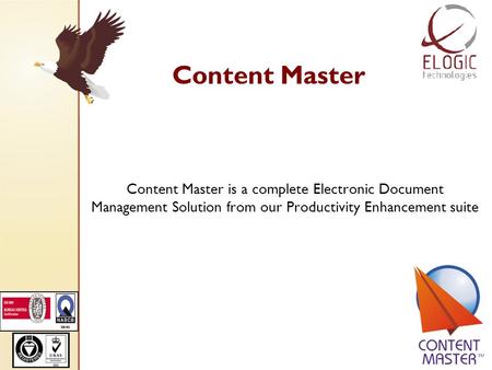 Content Master Content Master is a complete Electronic Document Management Solution from our Productivity Enhancement suite.