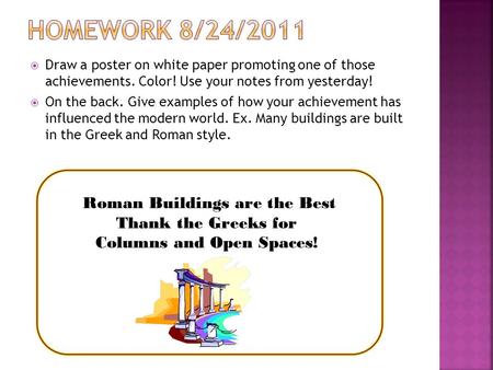 HOMEWORK 8/24/2011 Roman Buildings are the Best Thank the Greeks for