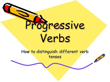 How to distinguish different verb tenses