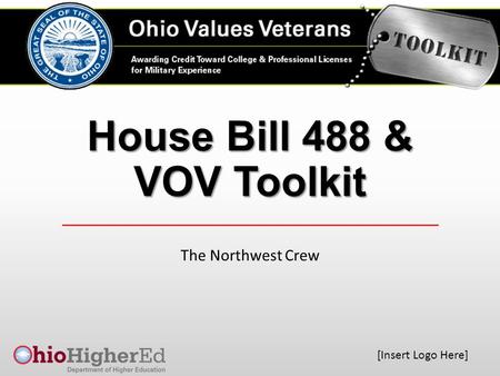 [Insert Logo Here] House Bill 488 & VOV Toolkit The Northwest Crew.