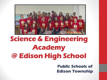 Science & Engineering Edison High School Public Schools of Edison Township.