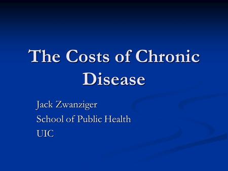 The Costs of Chronic Disease