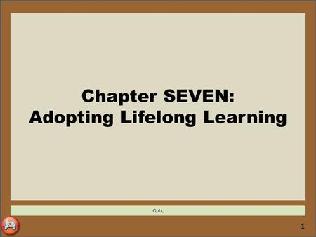 Chapter SEVEN: Adopting Lifelong Learning