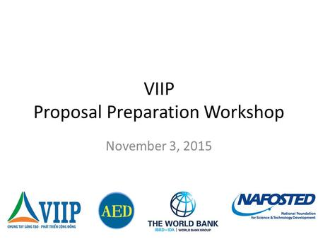 VIIP Proposal Preparation Workshop November 3, 2015.