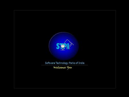 Software Technology Parks of India Welcomes You. Software Technology Parks of India, Hyderabad Established in 1991 by Govt. of India. First Commercial.