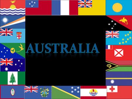 AUSTRALIA The names Oceania or Australasia are sometimes used in place of Australia. Oceania Australasia The term is used today in many languages to.