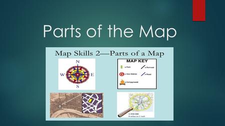 Parts of the Map. What is Geography? ► Geography ► The study of the world, its people, and the landscapes they create.