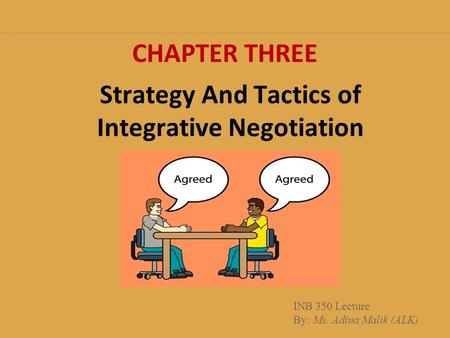 Strategy And Tactics of Integrative Negotiation