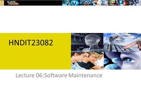 HNDIT23082 Lecture 06:Software Maintenance. Reasons for changes Errors in the existing system Changes in requirements Technological advances Legislation.