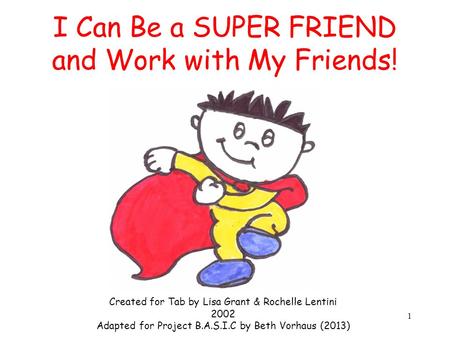 I Can Be a SUPER FRIEND and Work with My Friends!
