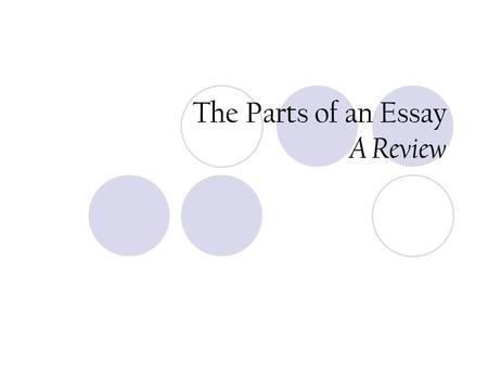 The Parts of an Essay A Review