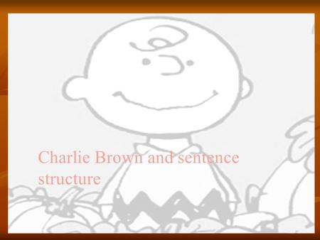 Charlie Brown and sentence structure
