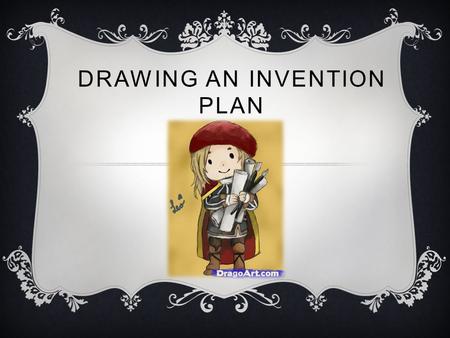 Drawing an Invention Plan