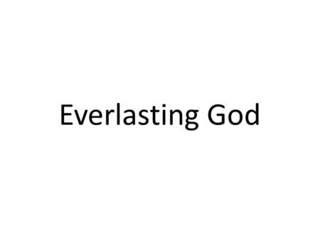 Everlasting God. Strength will rise as we wait upon the Lord, Wait upon the Lord, we will wait upon You, Lord.