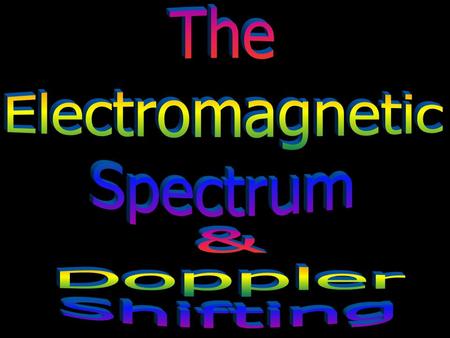 The Electromagnetic Spectrum Energy moves in uniform patterns called waves. The electromagnetic spectrum consists of the range of all possible frequencies.