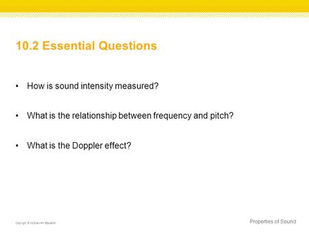 10.2 Essential Questions How is sound intensity measured?