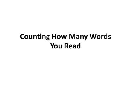 Counting How Many Words You Read
