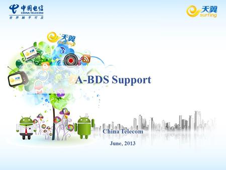 A-BDS Support China Telecom June, 2013 Assisted-Beidou