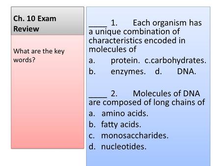 a. protein. c.carbohydrates. b. enzymes. d. DNA.