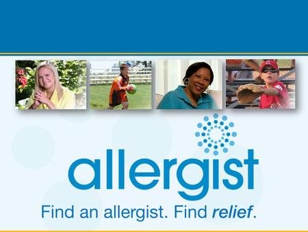 Raise awareness of allergies and asthma, and the benefits of seeing an allergist for diagnosis and treatment; Motivate allergy and asthma sufferers to.