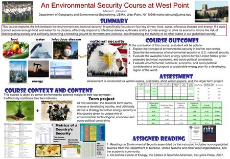 An Environmental Security Course at West Point Marie C. Johnson Department of Geography and Environmental Engineering, USMA, West Point, NY 10996