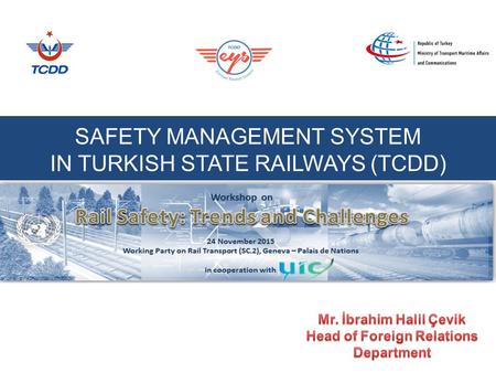 SAFETY MANAGEMENT SYSTEM IN TURKISH STATE RAILWAYS (TCDD)