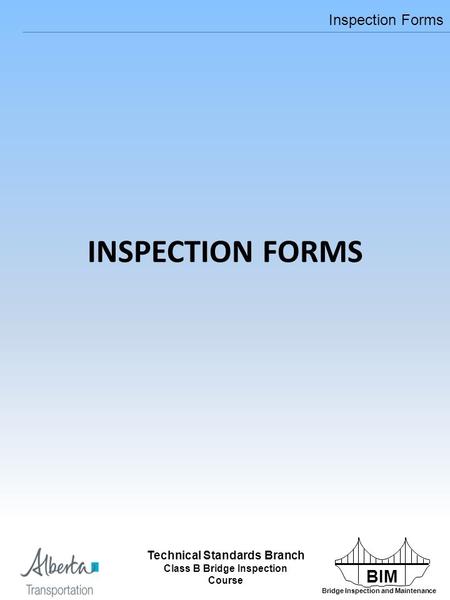 There are 2 Types of Bridge Inspectors – Class B and Class A.
