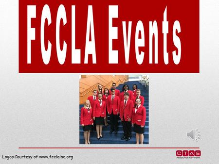 Logos Courtesy of www.fcclainc.org STAR Events STAR Events (Students Taking Action with Recognition) - competitive events in which members are recognized.