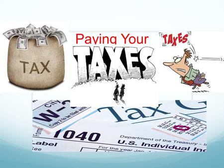 Paying Your Federal Taxes 1040. Paying Your Taxes.