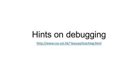 Hints on debugging