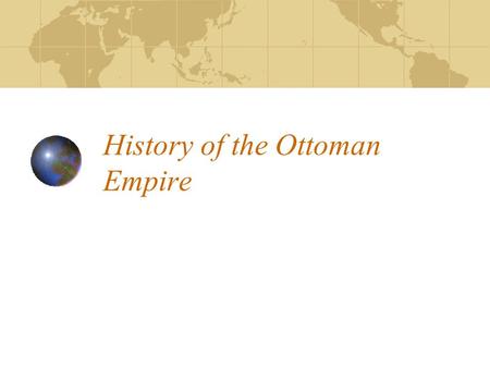 History of the Ottoman Empire. The Byzantine Empire crumbles By 1300, the Byzantine Empire was declining This left nomadic Seljuk Turks in the area of.