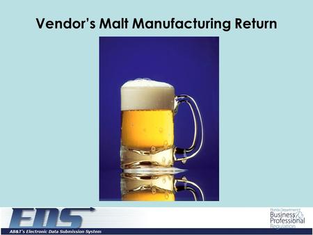Vendor’s Malt Manufacturing Return. Log in with the user id and password provided through the EDS registration process and click on the Login button.