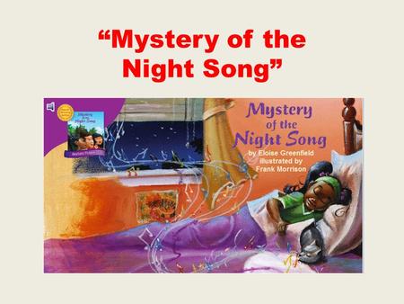 “Mystery of the Night Song”. pleased Pleased When you are pleased with something, you are happy with it.
