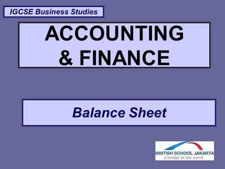 ACCOUNTING & FINANCE Balance Sheet IGCSE Business Studies.