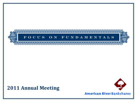 2011 Annual Meeting. Certain statements contained herein are forward-looking statements within the meaning of Section 27A of the Securities Act of 1933.