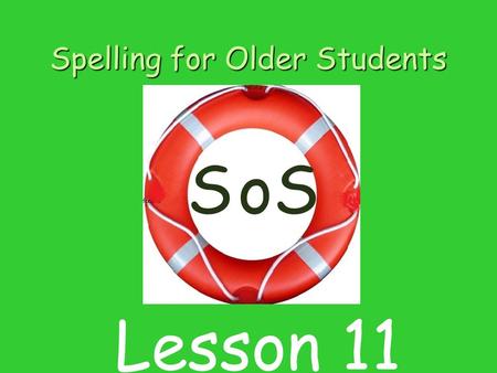 Spelling for Older Students SSo Lesson 11. Contents 1 Listening for sounds in word 2 Introducing sound and letter m 3 Blending sounds to make words. 4.