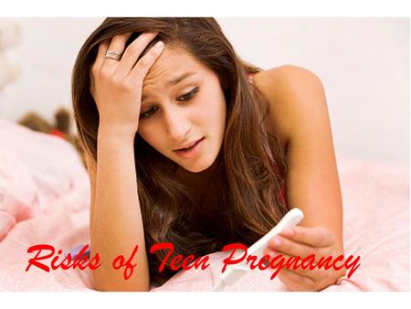 Risks of Teen Pregnancy