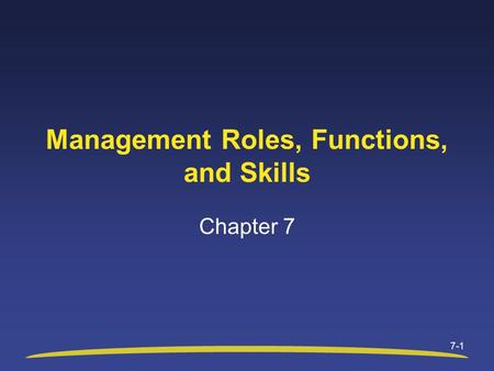 Management Roles, Functions, and Skills