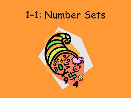 1–1: Number Sets. Counting (Natural) Numbers: {1, 2, 3, 4, 5, …}