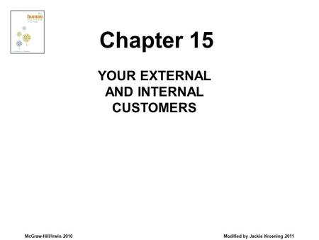 YOUR EXTERNAL AND INTERNAL CUSTOMERS