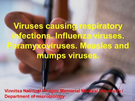 Viruses causing respiratory infections. Influenza viruses